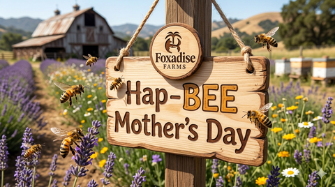 Happy Mother’s Day from Foxadise Farms! 🐝💛